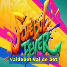 vaidebet vai de bet