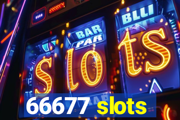 66677 slots