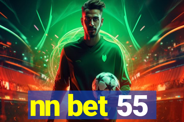 nn bet 55