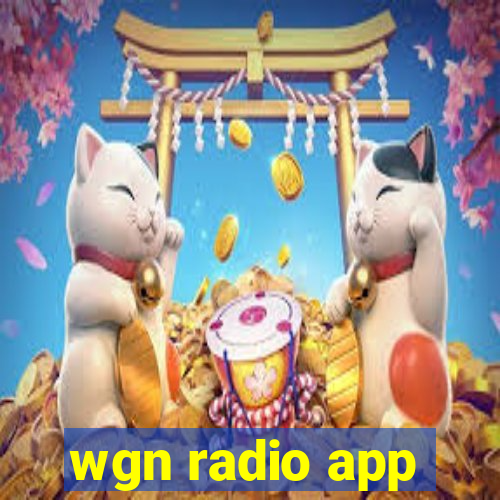 wgn radio app