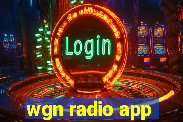 wgn radio app