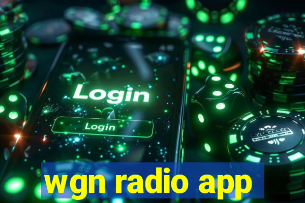 wgn radio app