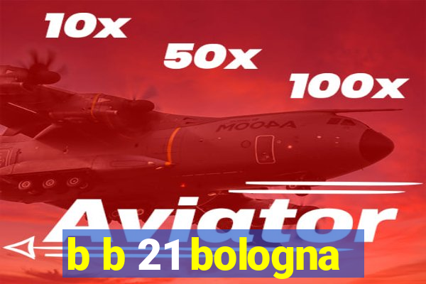 b b 21 bologna