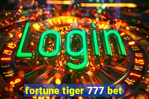 fortune tiger 777 bet