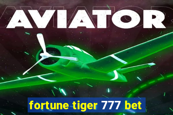 fortune tiger 777 bet