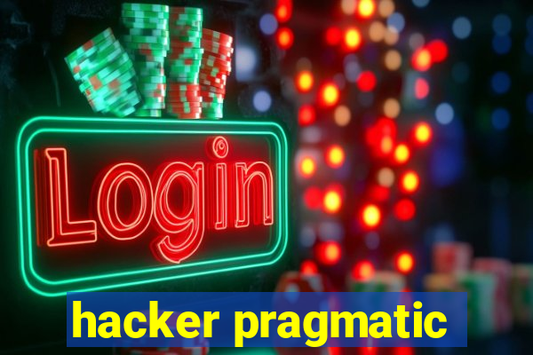 hacker pragmatic