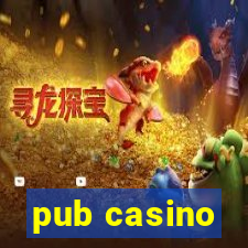 pub casino