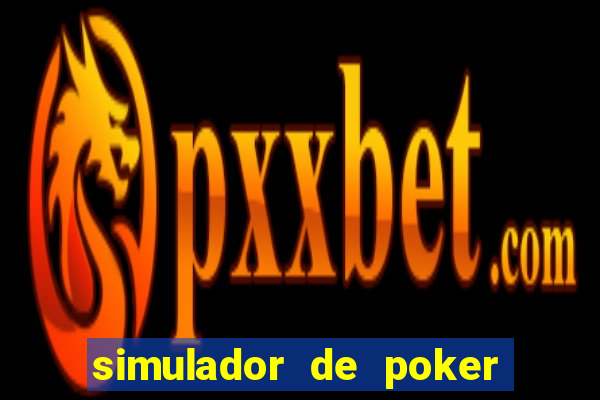 simulador de poker texas holdem gratis