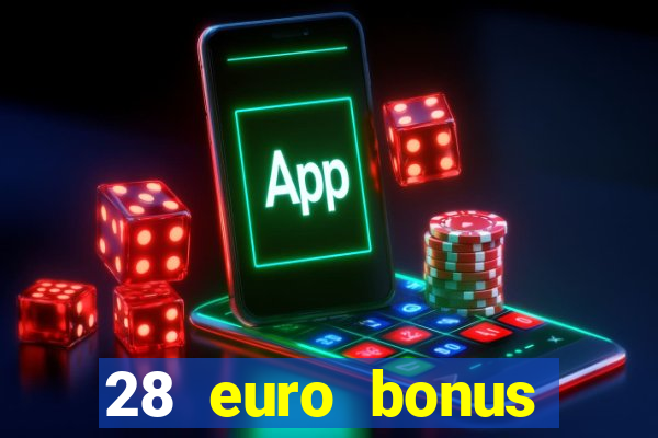 28 euro bonus casino online