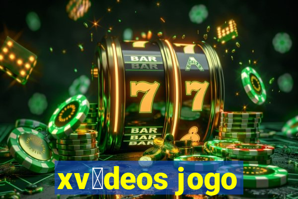 xv铆deos jogo