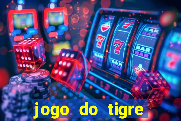 jogo do tigre plataforma nova