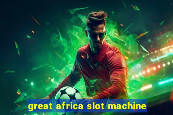 great africa slot machine