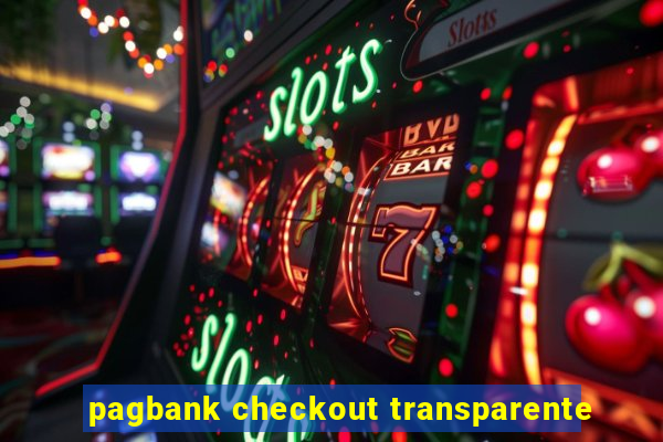 pagbank checkout transparente