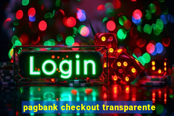 pagbank checkout transparente