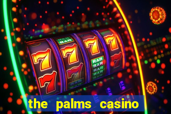 the palms casino and resort