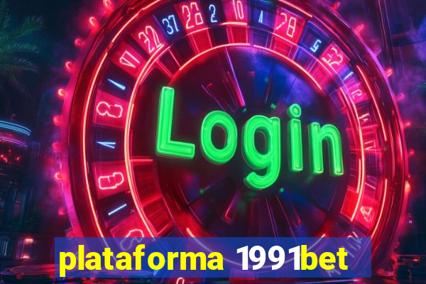 plataforma 1991bet