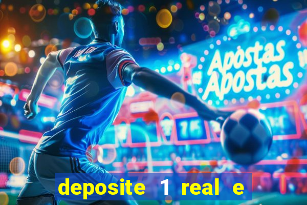 deposite 1 real e ganhe 10 vai de bet