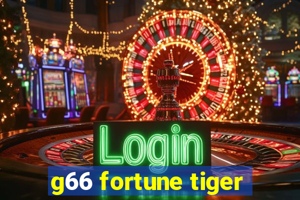 g66 fortune tiger