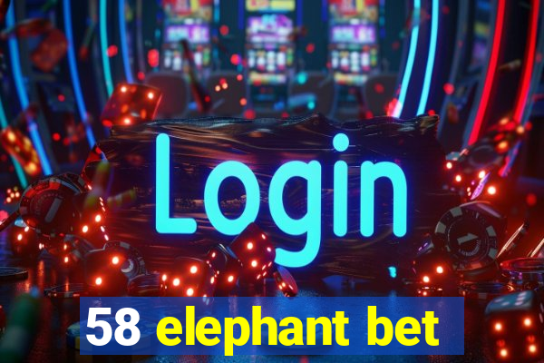 58 elephant bet