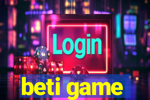 beti game