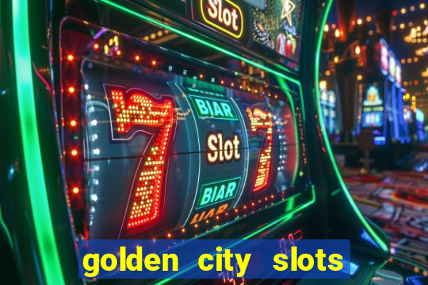 golden city slots vegas casino