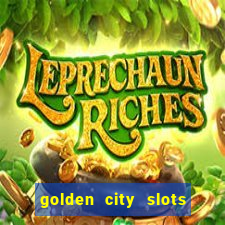 golden city slots vegas casino