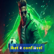 ibet é confiável