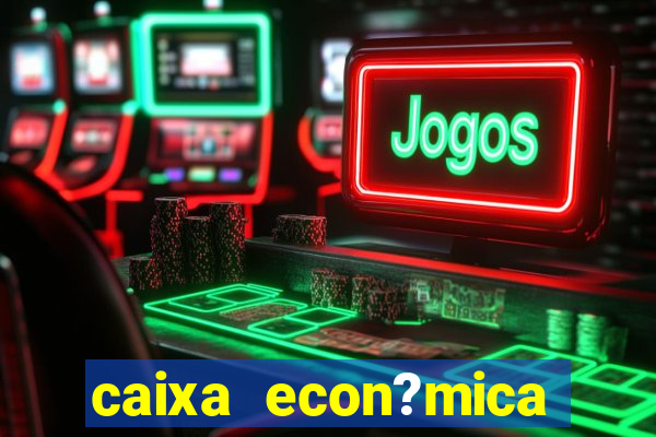 caixa econ?mica federal bets