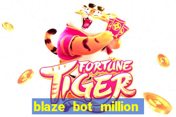 blaze bot million 2.0 crash