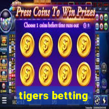 tigers betting