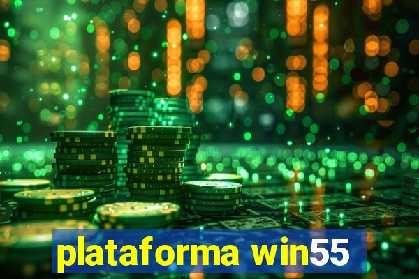 plataforma win55