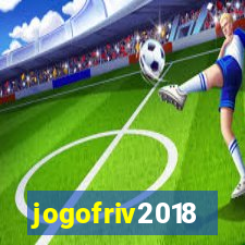 jogofriv2018