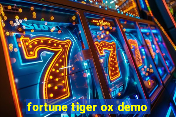 fortune tiger ox demo