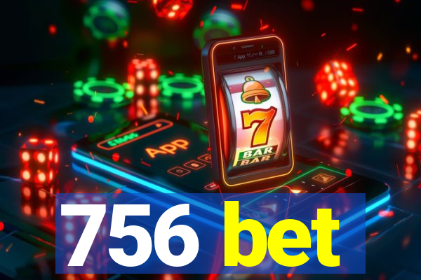 756 bet