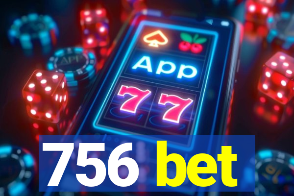 756 bet