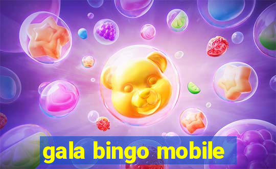 gala bingo mobile