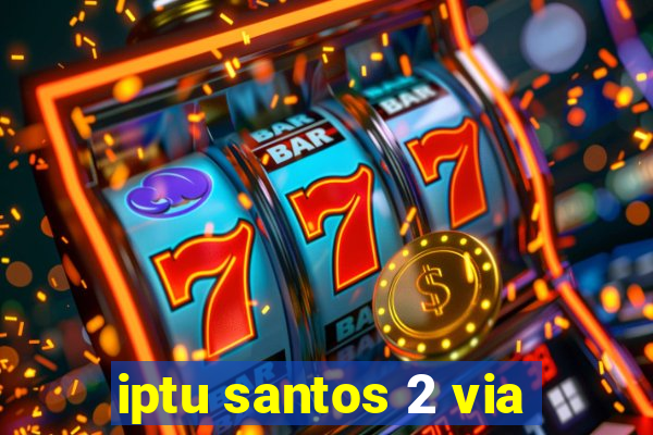 iptu santos 2 via