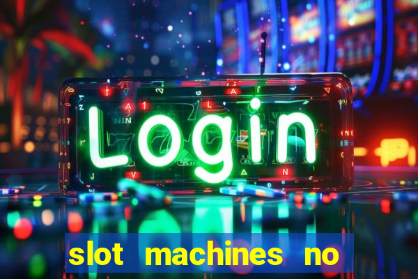 slot machines no deposit bonus