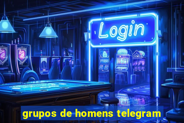 grupos de homens telegram