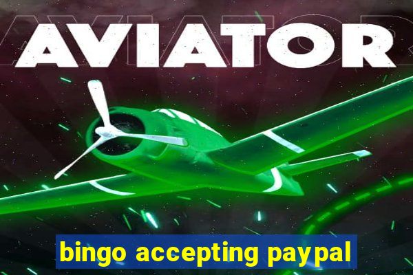 bingo accepting paypal