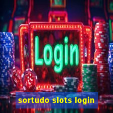 sortudo slots login