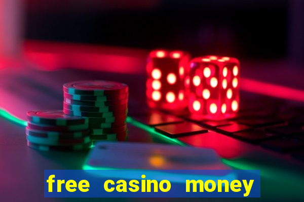 free casino money with no deposit