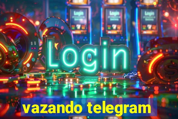 vazando telegram