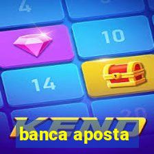 banca aposta