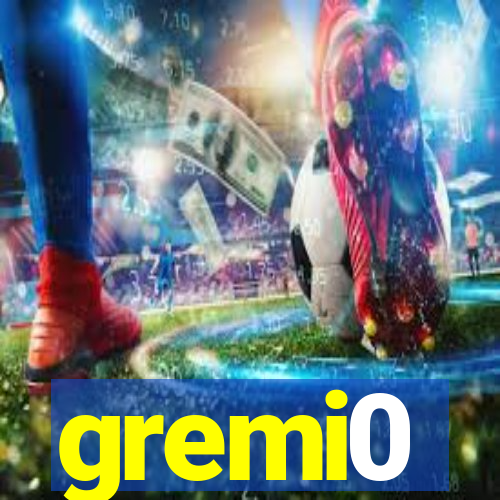 gremi0