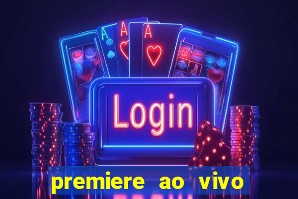 premiere ao vivo gratis futebol