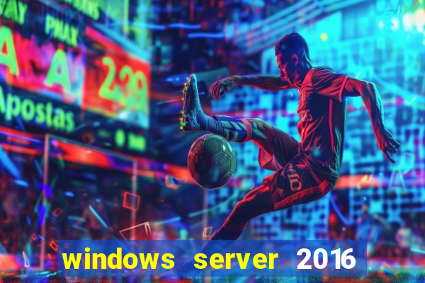 windows server 2016 download iso