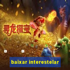 baixar interestelar