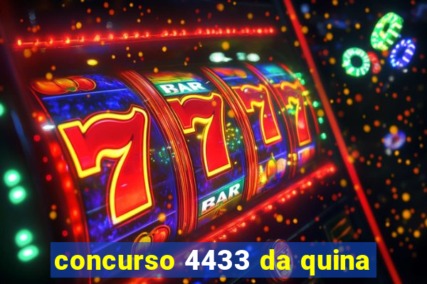 concurso 4433 da quina