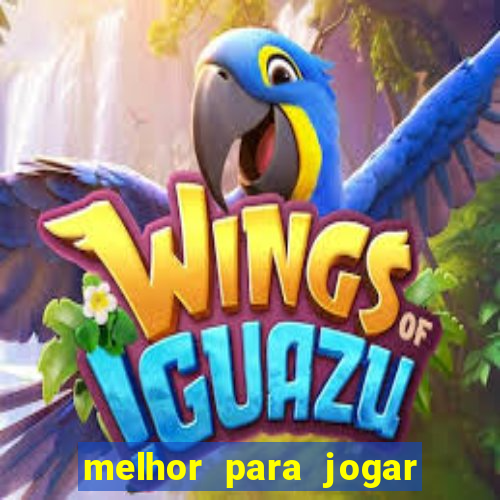 melhor para jogar no tigre